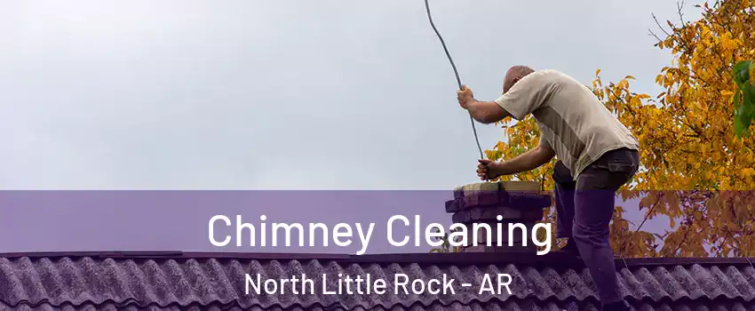  Chimney Cleaning North Little Rock - AR