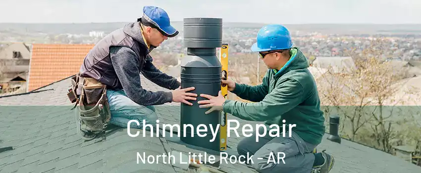  Chimney Repair North Little Rock - AR