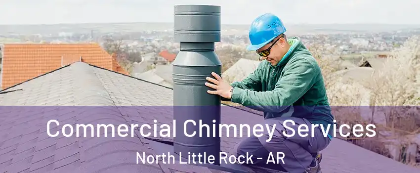  Commercial Chimney Services North Little Rock - AR