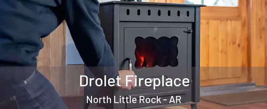  Drolet Fireplace North Little Rock - AR