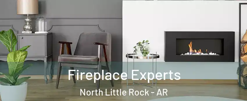  Fireplace Experts North Little Rock - AR