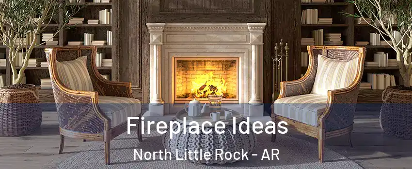  Fireplace Ideas North Little Rock - AR