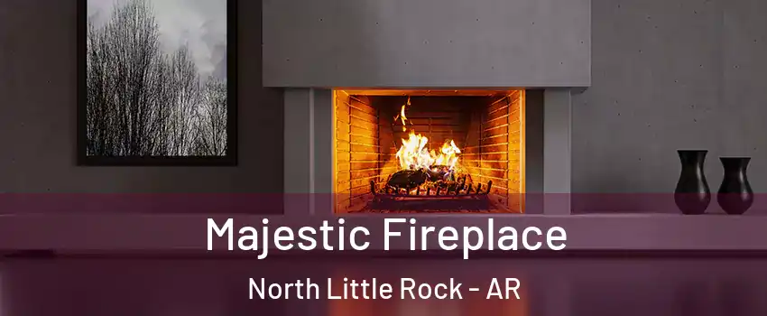  Majestic Fireplace North Little Rock - AR