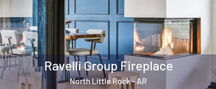  Ravelli Group Fireplace North Little Rock - AR